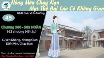 [HV] Nông Môn Chạy Nạn: Mạt Thế Đại Lão Có Không Gian